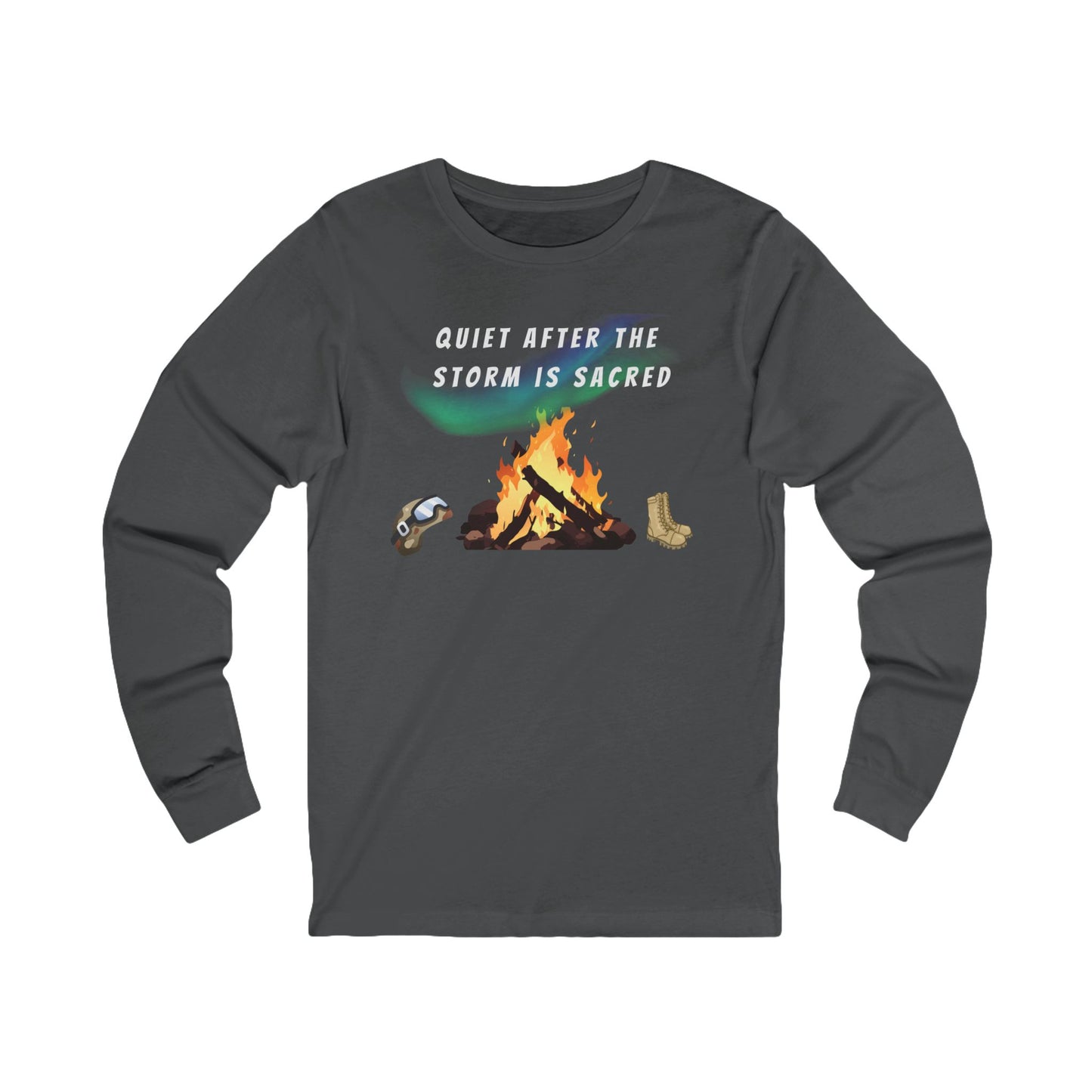 Quiet After the Storm is Sacred Unisex Long Sleeve Tee