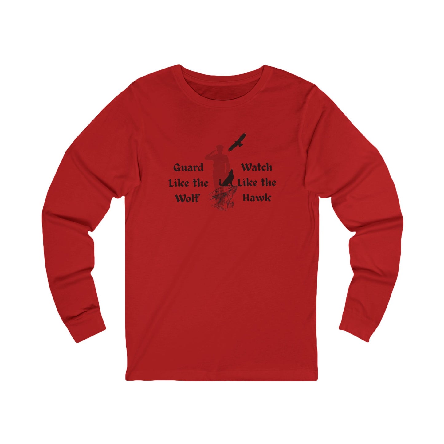 Guard Like the Wolf Watch like the Hawk Military Unisex Long Sleeve Tee