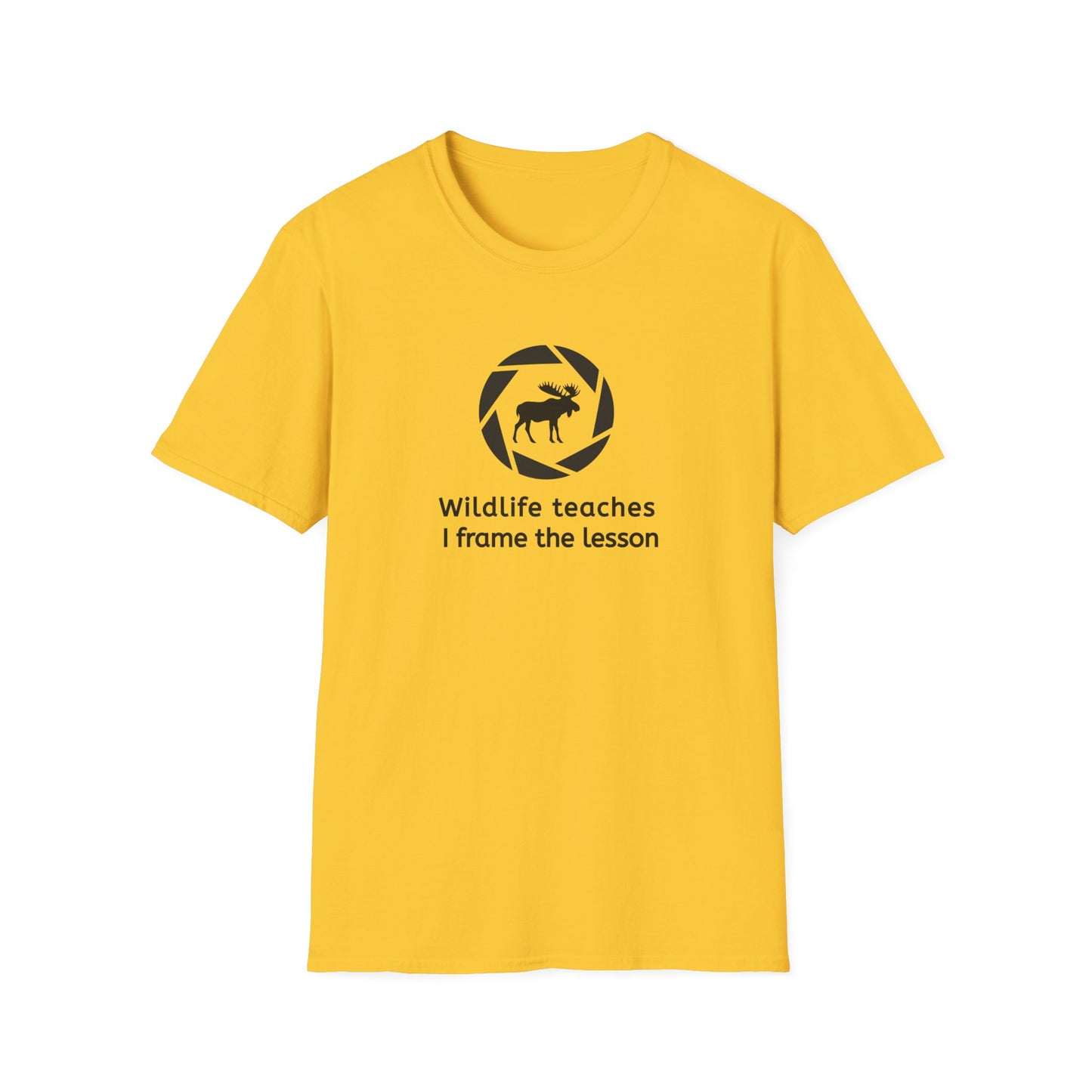 Wildlife Teaches, I Frame the Lesson Unisex T-Shirt