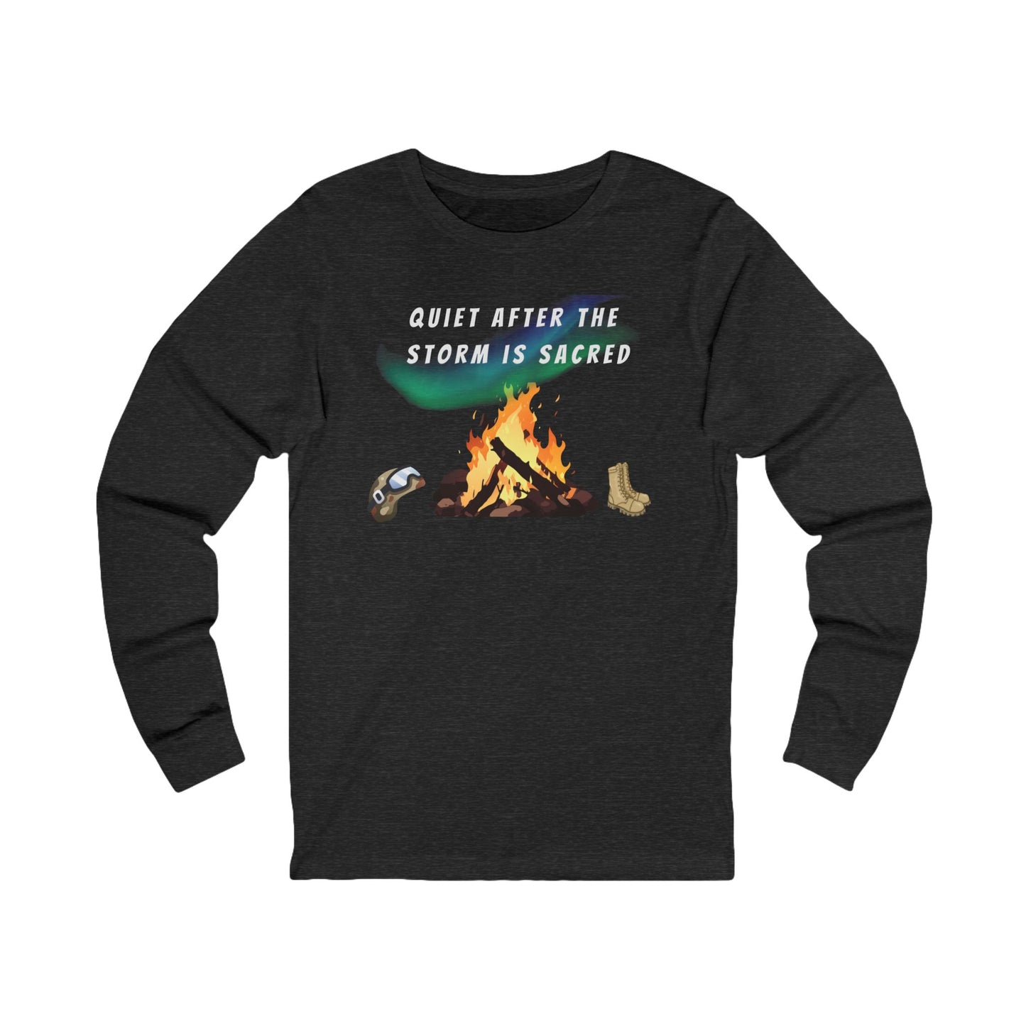 Quiet After the Storm is Sacred Unisex Long Sleeve Tee