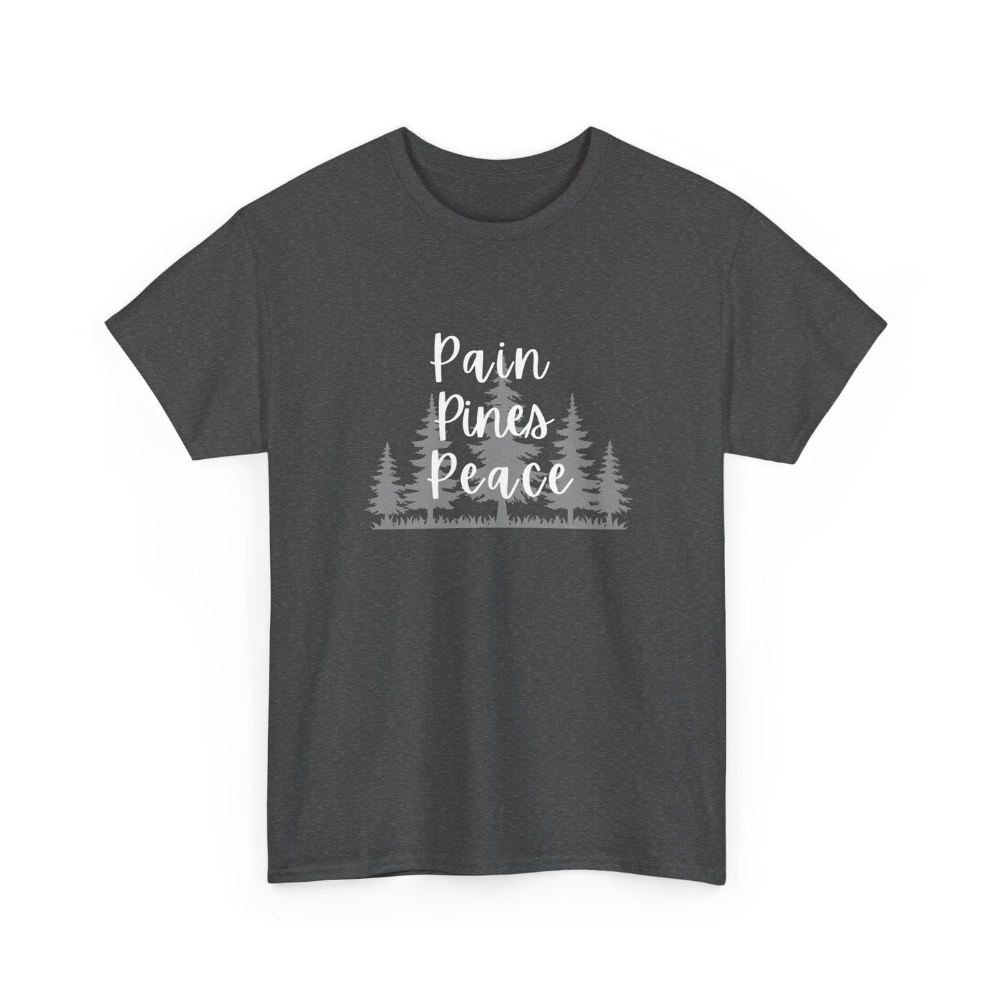 "Pain, Pines, Peace" Nature Inspired Unisex Heavy Cotton Tee