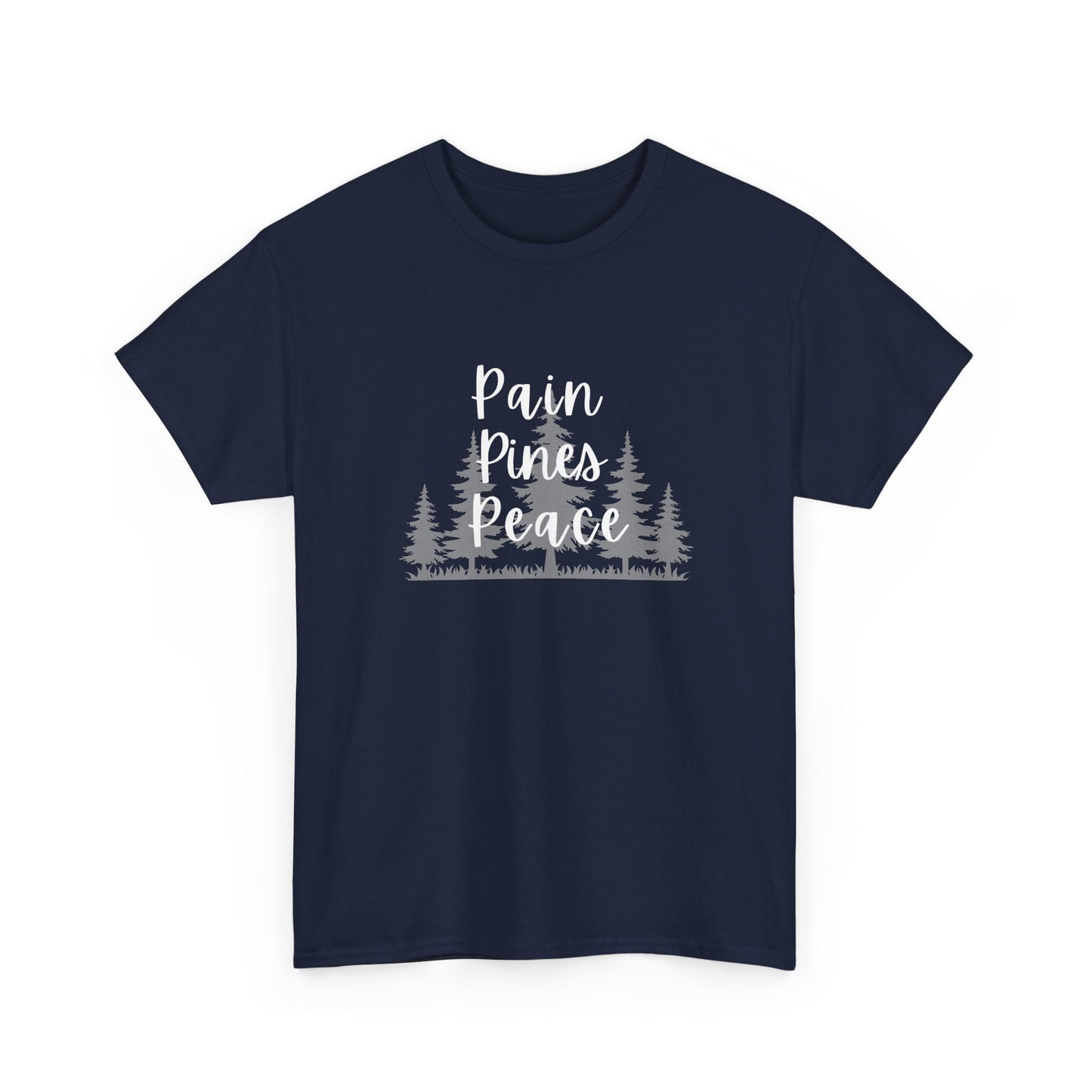 "Pain, Pines, Peace" Nature Inspired Unisex Heavy Cotton Tee