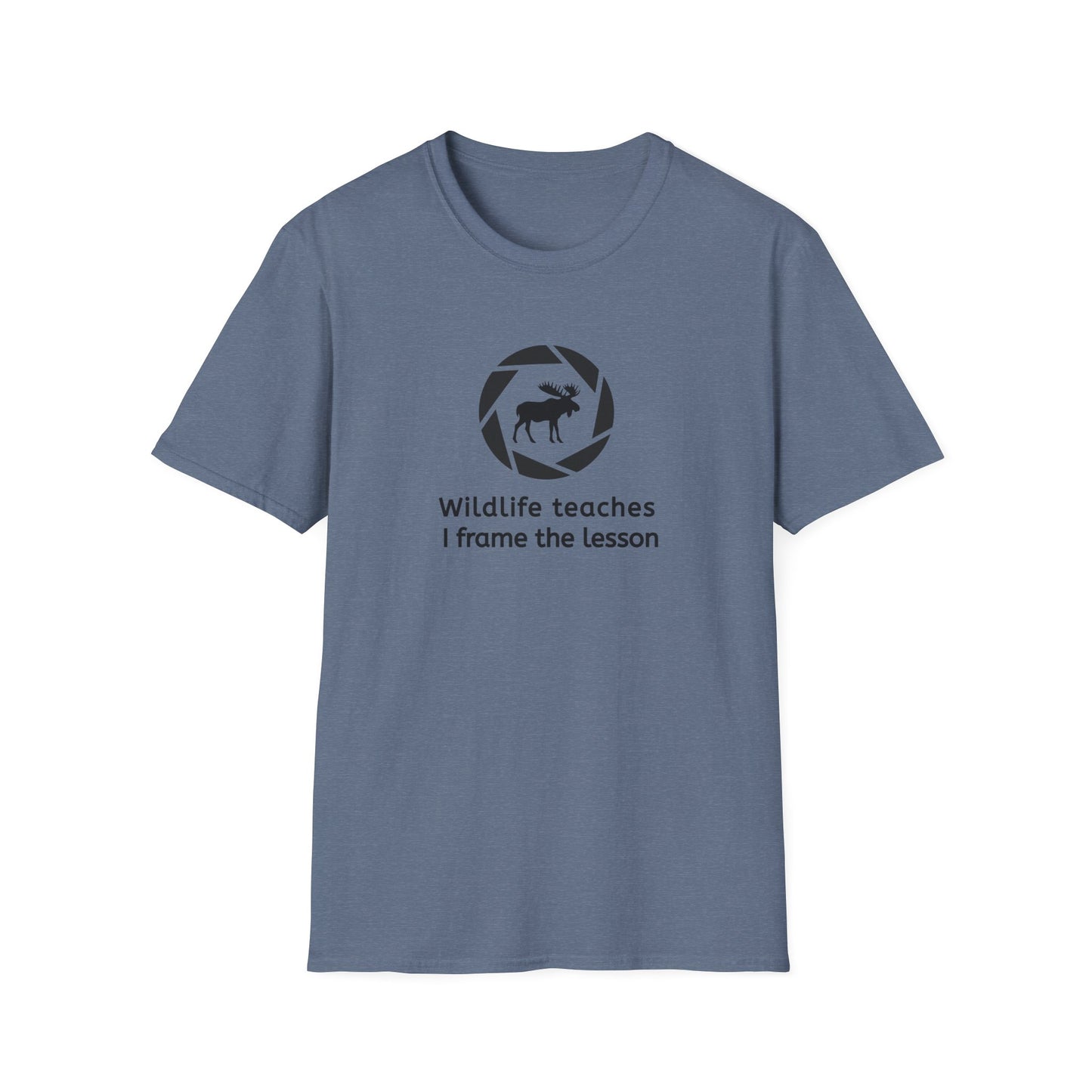 Wildlife Teaches, I Frame the Lesson Unisex T-Shirt