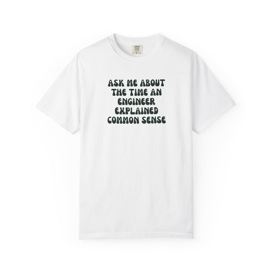 Funny Engineer and Common Sense Unisex T-Shirt