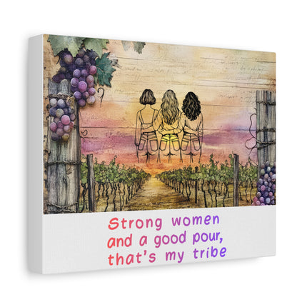 Canvas print with illustration of a memory of three women visiting a vineyard, with text 'Strong women and a good pour, that's my tribe'.