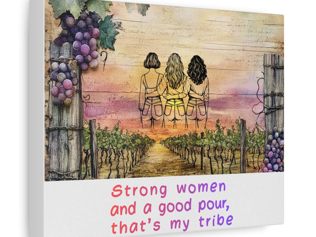 Canvas print with illustration of a memory of three women visiting a vineyard, with text 'Strong women and a good pour, that's my tribe'.