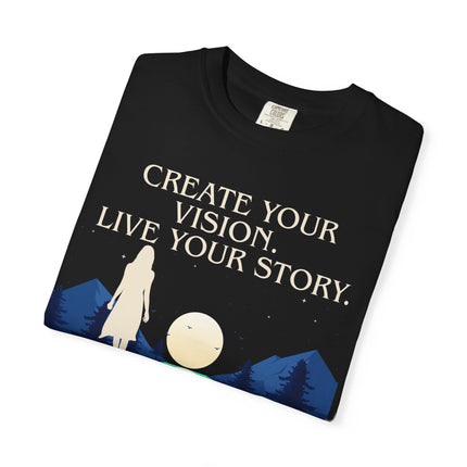 Create Your Vision, Live Your Story Inspirational Graphic T-shirt