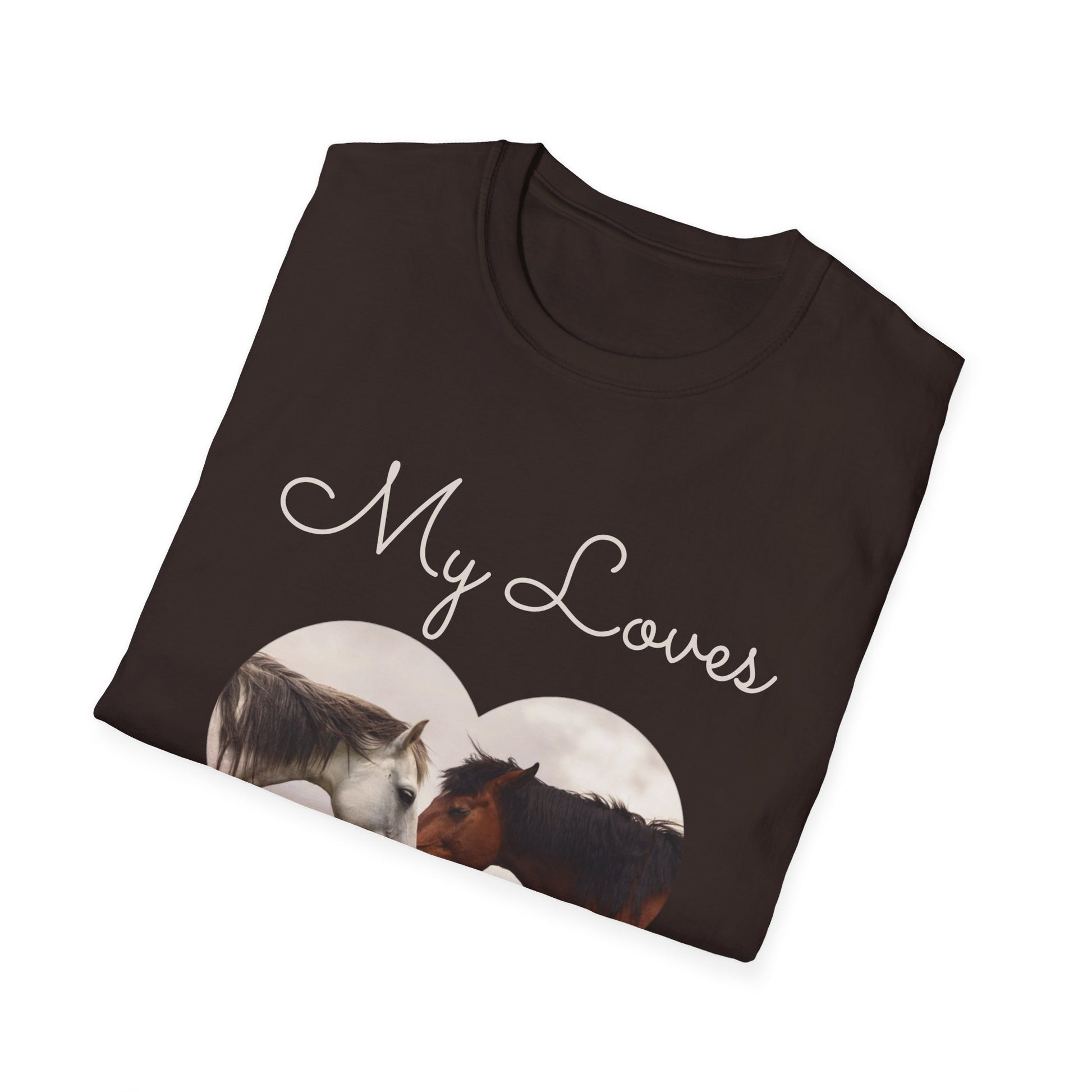 Picture of Brown Folded shirt stating My loves and part of the picture of 2 horses.