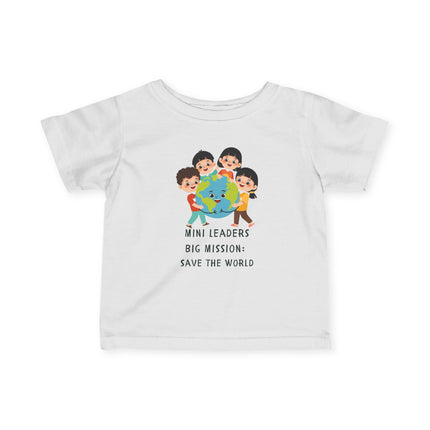 Mini Leaders Big Mission Save the World Infant Tee