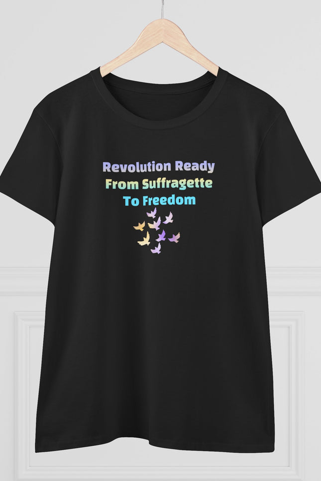 Black t-shirt with text of Revolution Ready From Suffragette To Freedom and dove graphics on a white background