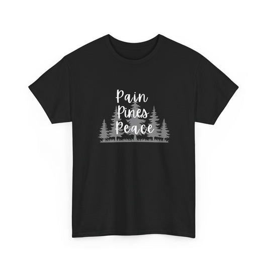 "Pain, Pines, Peace" Nature Inspired Unisex Heavy Cotton Tee