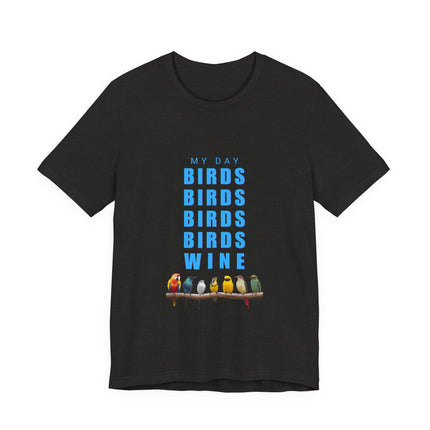 Birds Birds Birds Birds Wine T-Shirt — Funny Birdwatching Tee