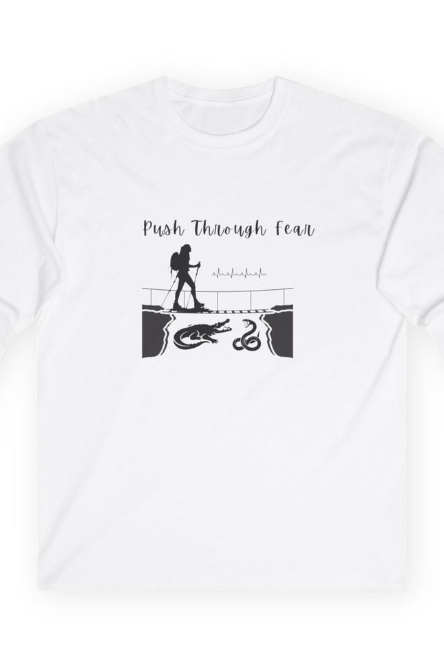 White long sleeved tee with black graphic showing hiker going over bridge with alligator and snake. Text states "Push through Fear."