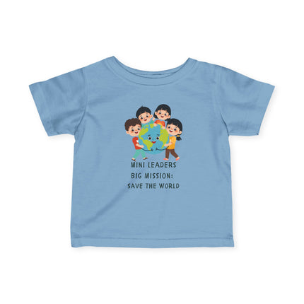 Mini Leaders Big Mission Save the World Infant Tee