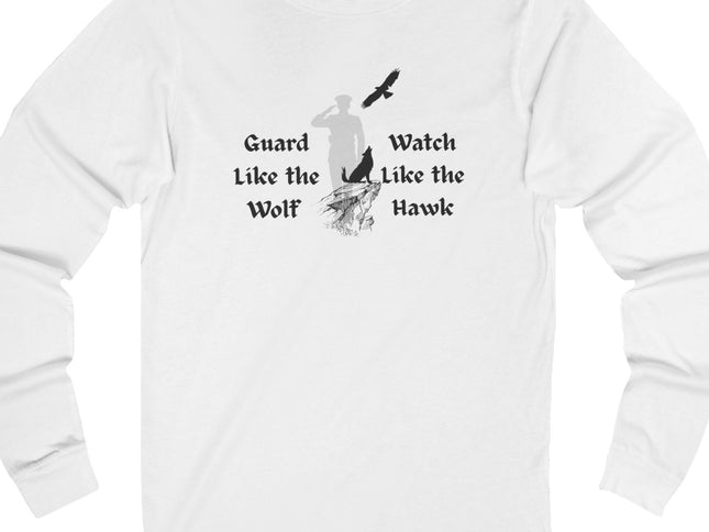 Guard Like the Wolf Watch like the Hawk Military Unisex Long Sleeve Tee