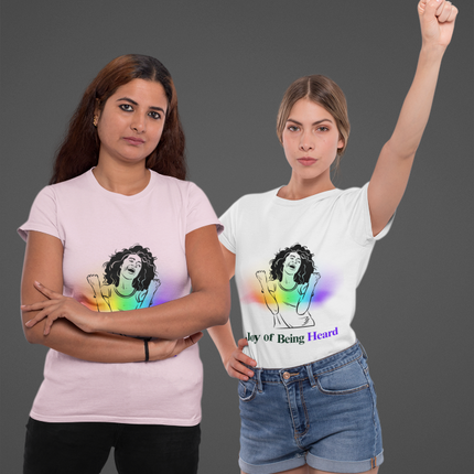 Joy of Being Heard Self Expression Women's T-Shirt